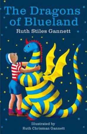 The Dragons Of Blueland by Ruth Stiles Gannett