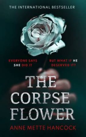 The Corpse Flower by Anne Mette Hancock