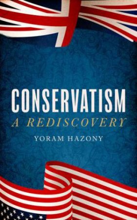 Conservatism by Yoram Hazony