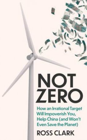 Not Zero by Ross Clark