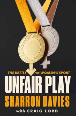 Unfair Play by Sharron Davies & Craig Lord