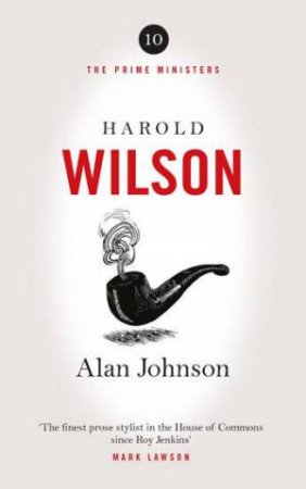 Harold Wilson by Alan Johnson