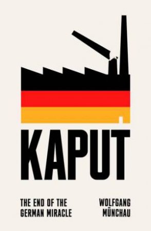 Kaput by Wolfgang Munchau