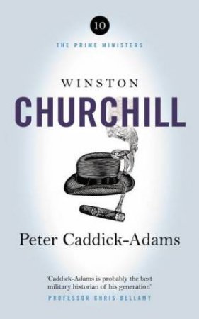 Winston Churchill by Peter Caddick-Adams