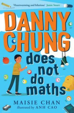 Danny Chung Does Not Do Maths by Maisie Chan