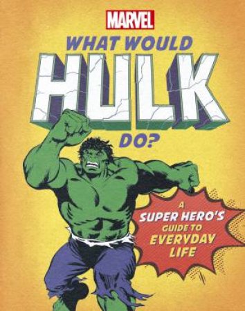 What Would Hulk Do? by Various