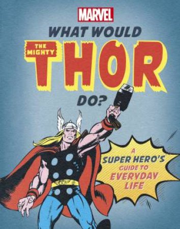 What Would The Mighty Thor Do? by Various