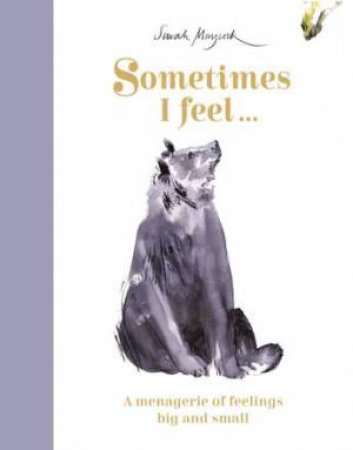 Sometimes I Feel... by Sarah Maycock