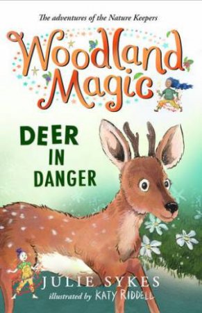 Deer In Danger by Julie Sykes & Katy Riddell