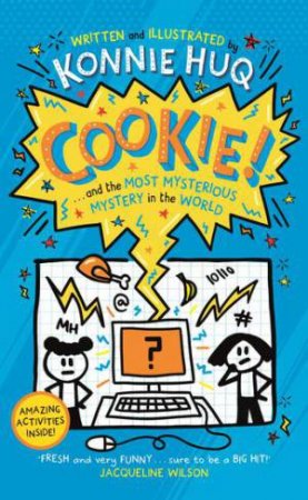 Cookie And The Most Mysterious Mystery In The World by Konnie Huq