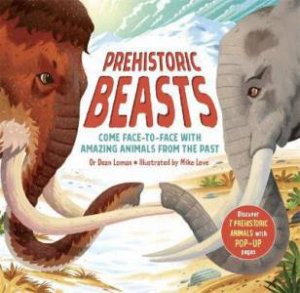 Prehistoric Beasts by Dean Lomax & Mike Love