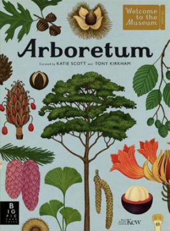 Arboretum by Royal Botanic Gardens Kew & Katie Scott