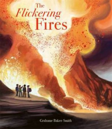 The Flickering Fires by Grahame Baker-Smith