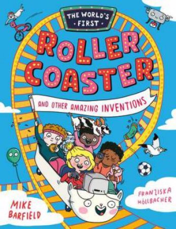 The World's First Rollercoaster by Mike Barfield & Franziska Hollbacher