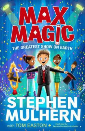 The Greatest Show On Earth by Stephen Mulhern & Tom Easton & Begona Fernandez Corbalan