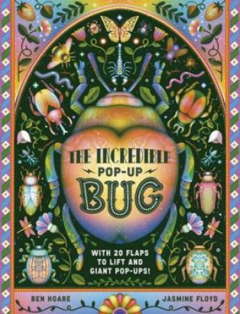 The Incredible Pop-up Bug by Ben Hoare & Jasmine Floyd