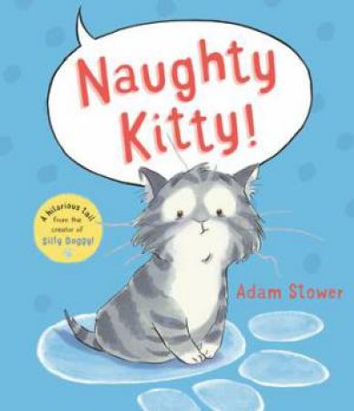 Naughty Kitty! by Adam Stower