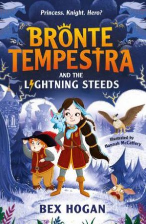 Bronte Tempestra and the Lightning Steeds by Bex Hogan & Hannah McCaffery