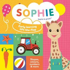 Sophie la girafe: Early learning lift-the-flap by Ruth Symons