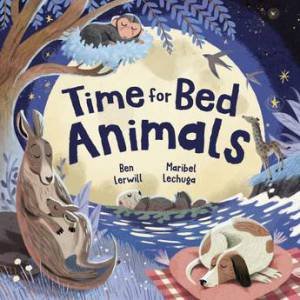 Time for Bed, Animals by Maribel Lechuga & Ben Lerwill