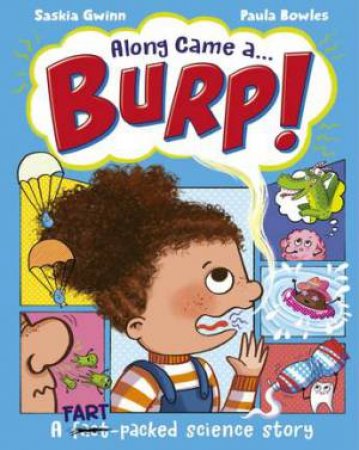 Along Came a... Burp! by Paula Bowles & Saskia Gwinn