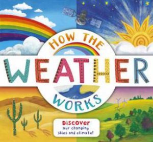 How the Weather Works by Christiane Dorion & Beverley Young