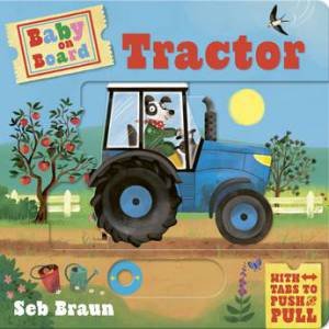 Tractor (Baby on Board) by Sebastien Braun & Ruth Symons