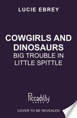 Cowgirls and Dinosaurs by Lucie Ebrey