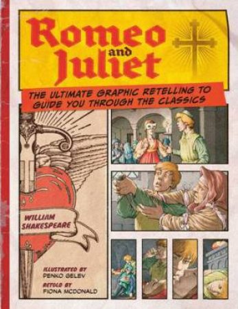 Romeo and Juliet (Classic Comics) by Fiona Macdonald & Penko Gelev