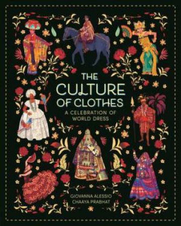 The Culture of Clothes by Chaaya Prabhat & Giovanna Alessio