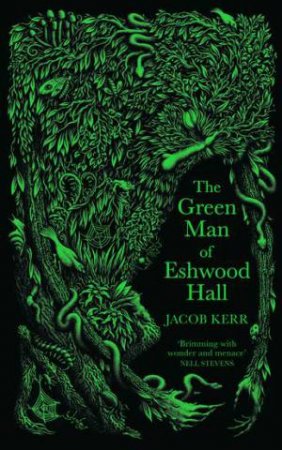 The Green Man Of Eshwood Hall by Jacob Kerr