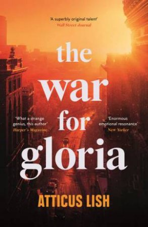 The War For Gloria by Atticus Lish