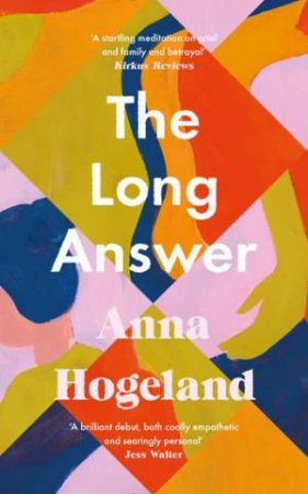 The Long Answer by Anna Hogeland