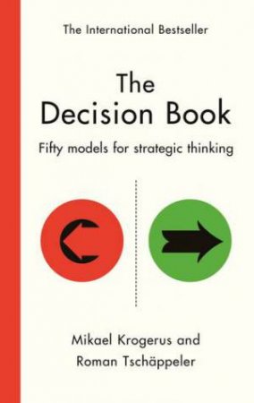 The Decision Book by Mikael Krogerus & Roman Tschappeler