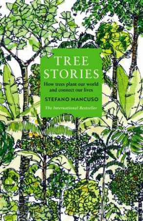 Tree Stories by Stefano Mancuso & Gregory Conti