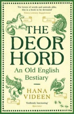 The Deorhord: An Old English Bestiary by Hana Videen