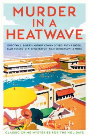 Murder in a Heatwave by Cecily Gayford & arious