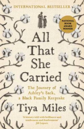 All That She Carried by Tiya Miles