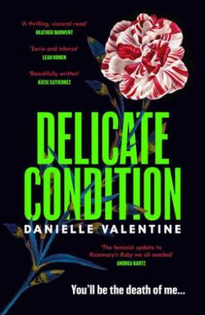 Delicate Condition by Danielle Valentine