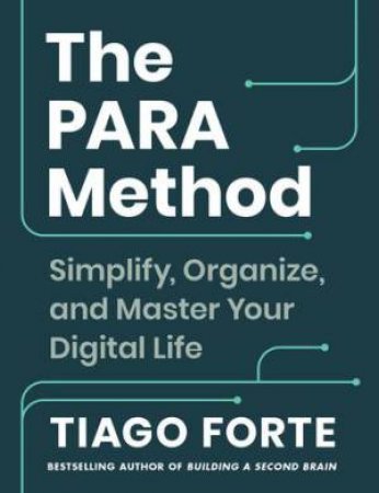 The PARA Method by Tiago Forte