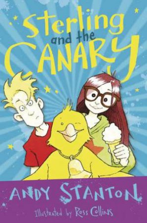 Sterling And The Canary by Andy Stanton & Ross Collins