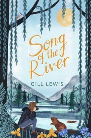 Song Of The River by Gill Lewis & Zanna Goldhawk