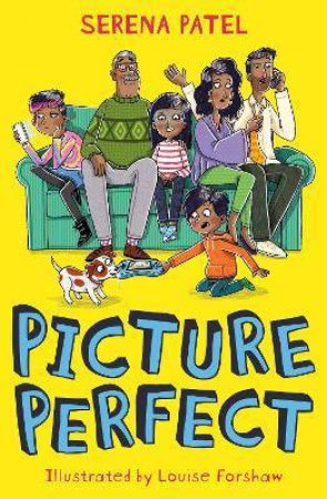 Picture Perfect by Serena Patel & Louise Forshaw & \N