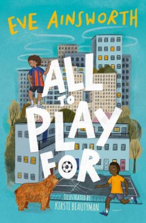 All To Play For by Eve Ainsworth & Kirsti Beautyman