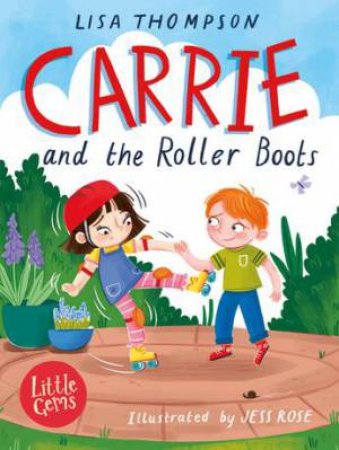 Carrie and the Roller Boots by Lisa Thompson