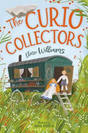 The Curio Collectors by Eloise Williams & Anna Shepeta