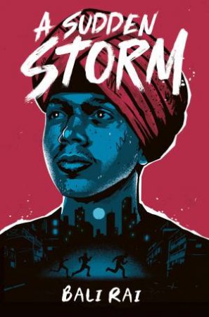 A Sudden Storm by Bali Rai & Andy Gellenberg & David Shephard