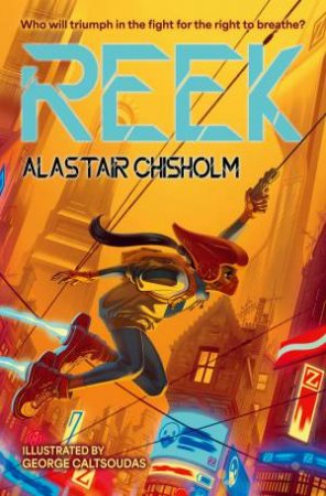 Reek by Alastair Chisholm & George Caltsoudas