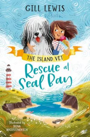 Rescue at Seal Bay: The Island Vet #2 by Gill Lewis & Irina Avgustinovich