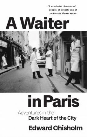 A Waiter In Paris by Edward Chisholm